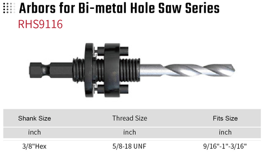 Arbors for Bi-metal Hole Saw Series RHS9116